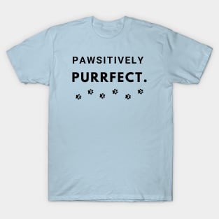 Pawsitively Purrfect T-Shirt